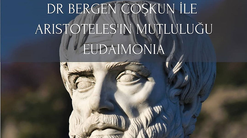Aristoteles'in Mutluluğu Eudaimonia